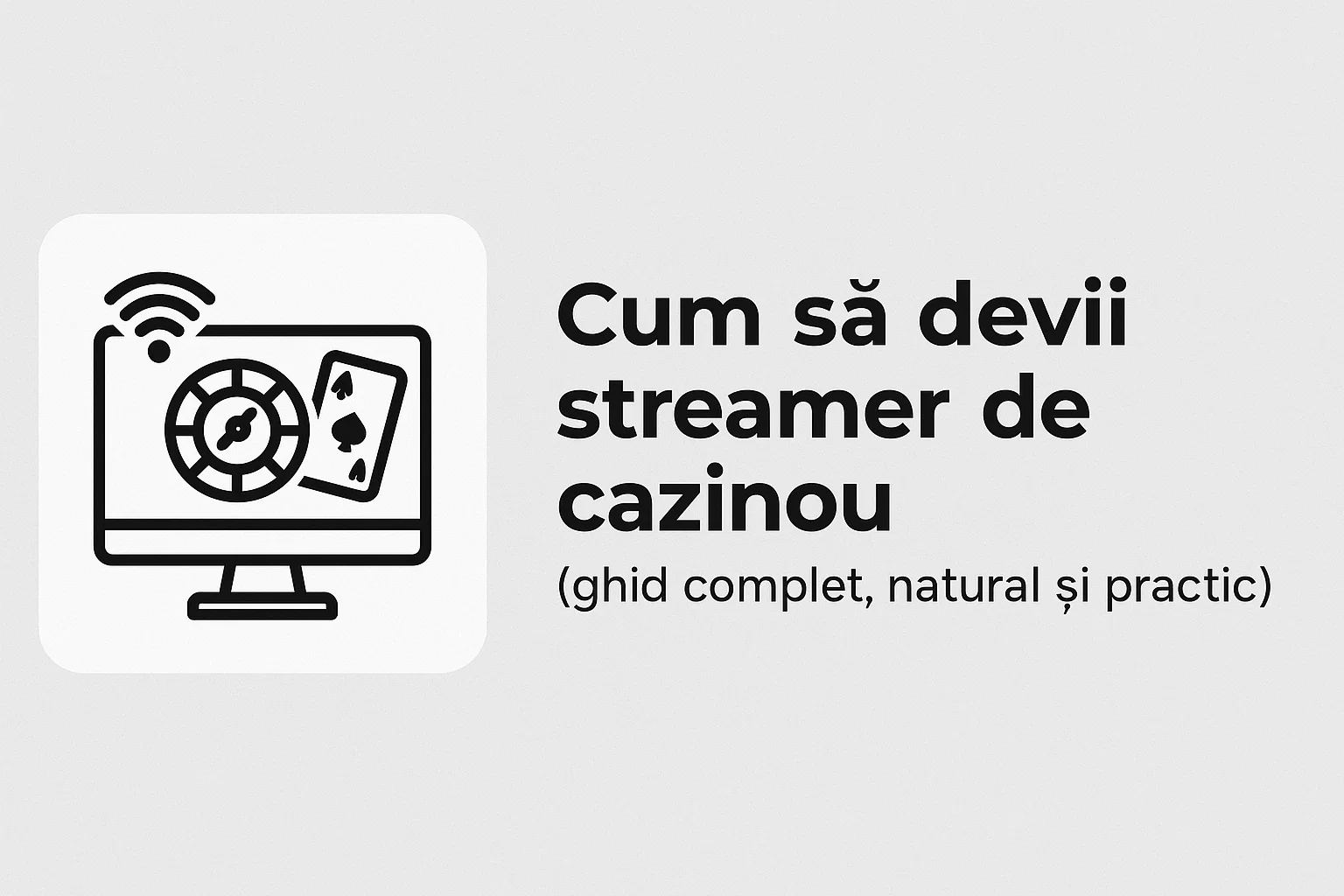Cum să devii streamer de cazinou (ghid complet, natural și practic)